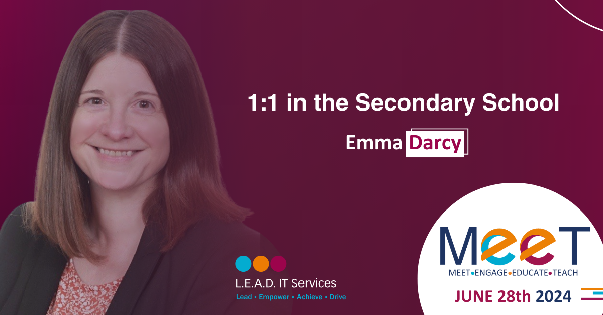Promotional graphic featuring a woman with shoulder-length brown hair smiling, with text about a 1:1 in the secondary school program, the name Emma Darcy, and details about the MEET conference on June 28th, 2024, including the L.E.A.D. IT Services logo.