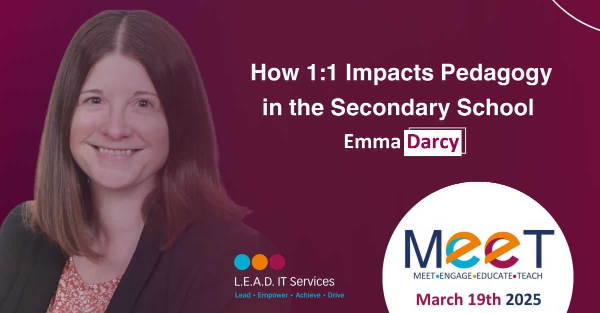 Promotional graphic for a presentation titled "How 1:1 Impacts Pedagogy in the Secondary School" by Emma Darcy. The graphic features a smiling woman with shoulder-length brown hair, wearing a dark blazer and patterned blouse, with a colonial background. The event date is March 19th, 2025, organized by L.E.A.D. IT Services, and the logo for MEET, which includes the words "Meet Engage Educate Teach" and colorful circles.