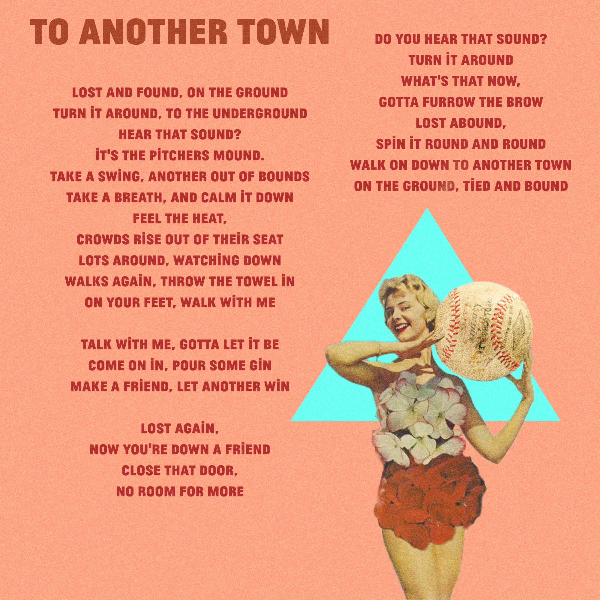 Poster with vintage woman and baseball, plus "to another town" lyrics on orange background with teal accent.