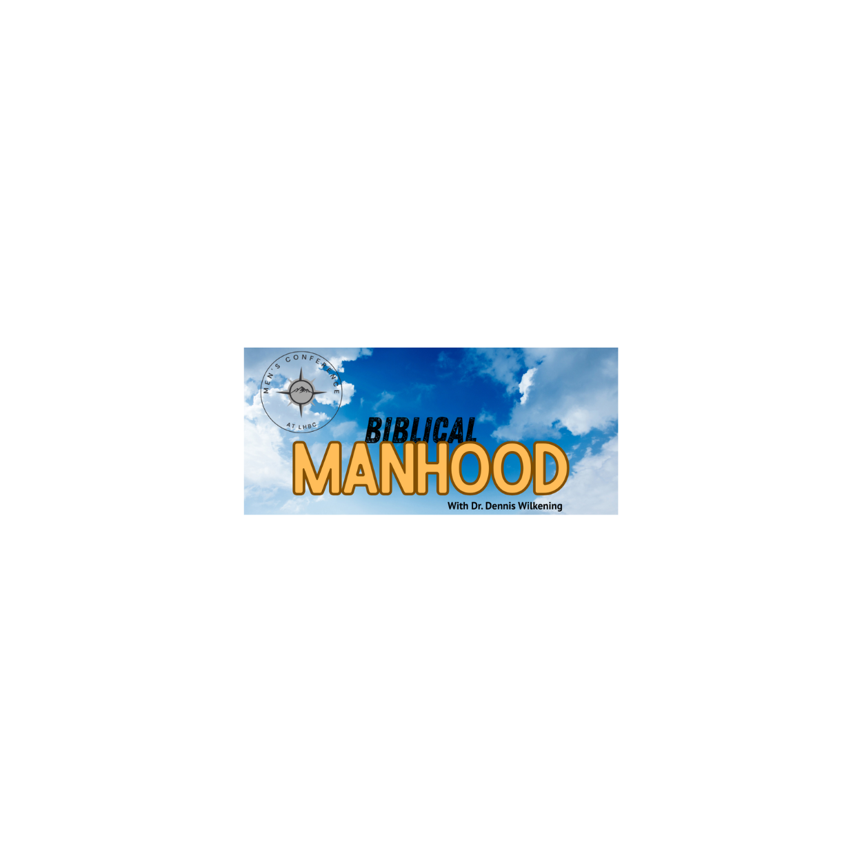 Biblical Manhood Men's Conference