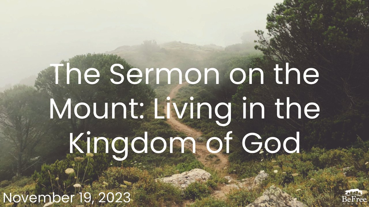 The Sermon on the Mount: Living in the Kingdom of God