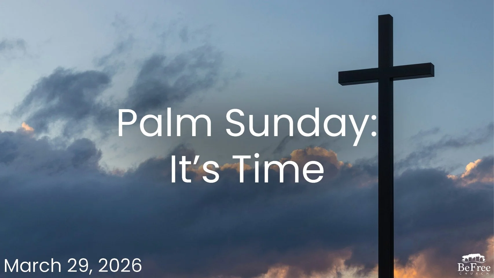 Palm Sunday: It's Time