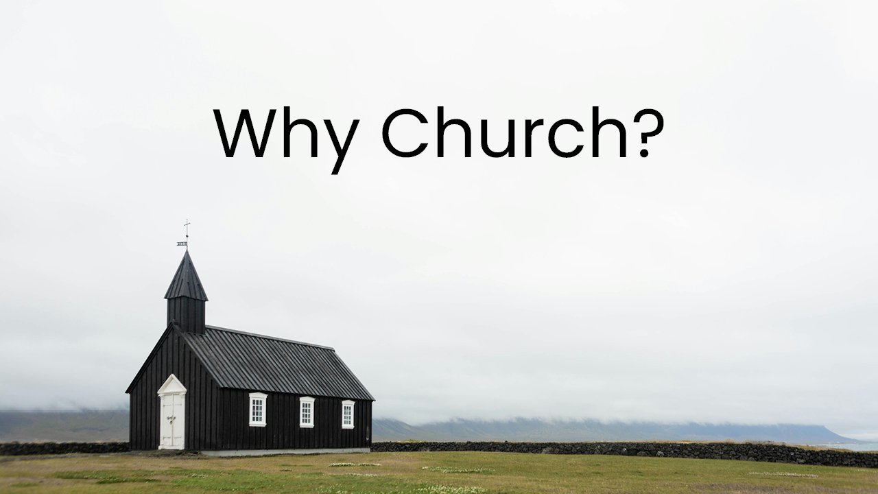 Why Church?