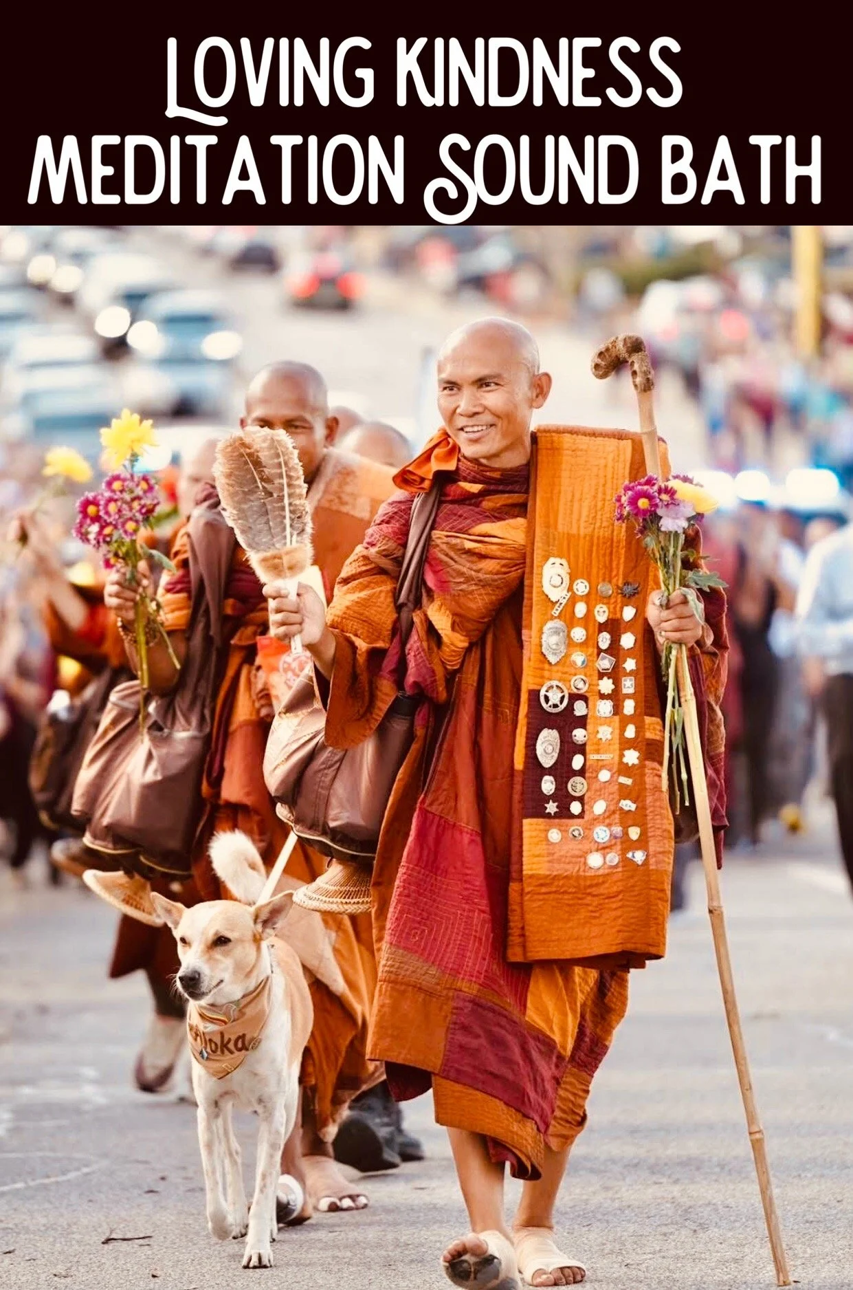 Loving Kindness Meditation & Sound Bath in connection with the Buddhist Monks Walk For Peace Fundraiser