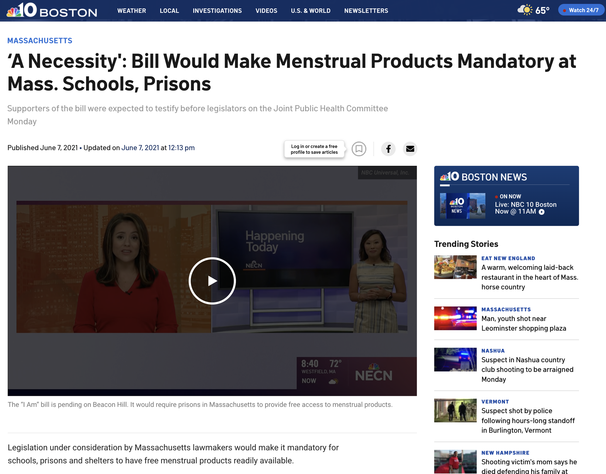 NBC Boston: 'A Necessity': Bill Would Make Menstrual Products Mandatory at Mass. Schools, Prisons. By NBC Boston, June 7, 2021.