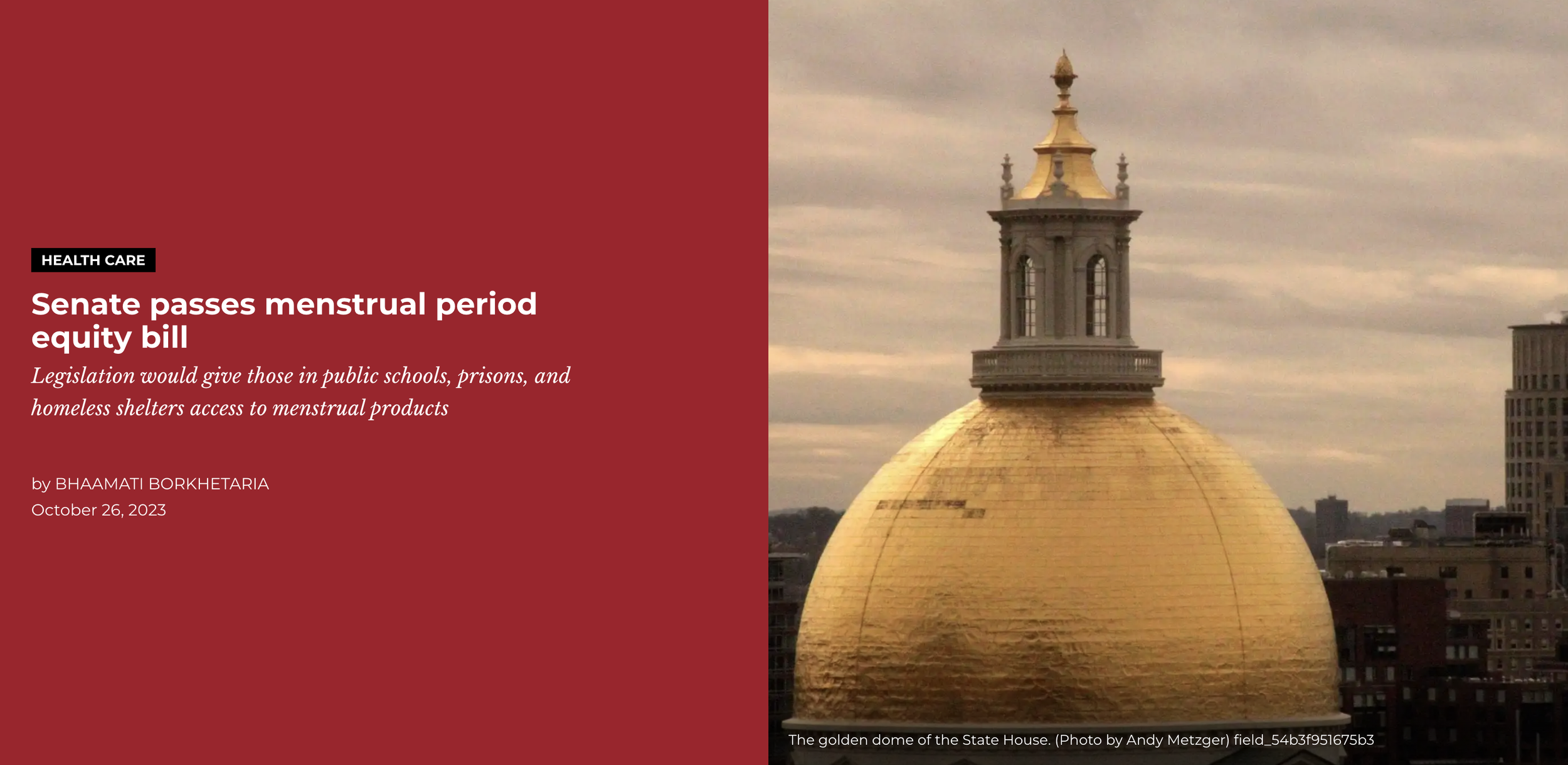 Commonwealth Beacon: Senate passes menstrual period equity bill. By Bhaamati Borkhetaria, October 26, 2023.