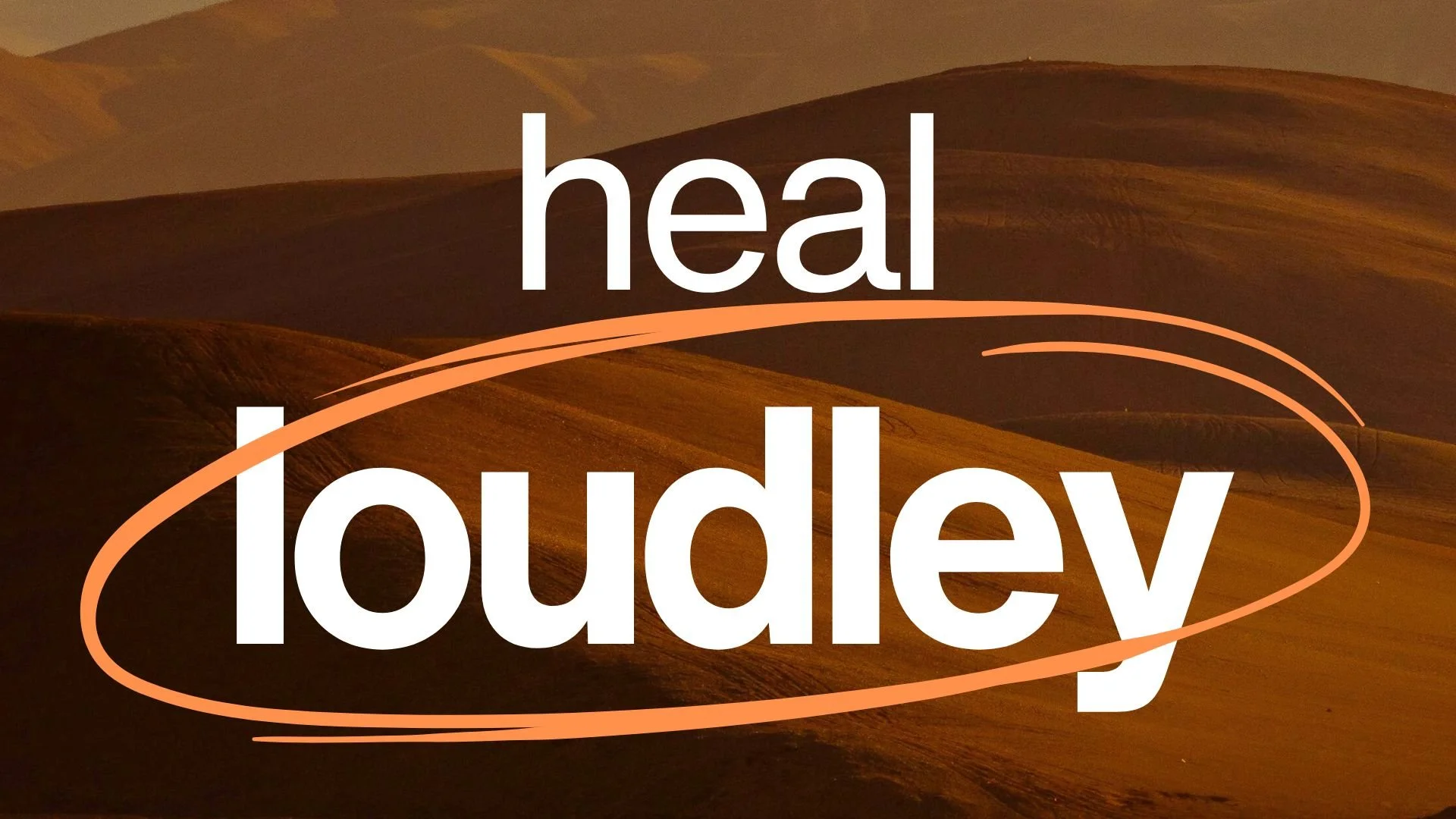 Heal Loudly