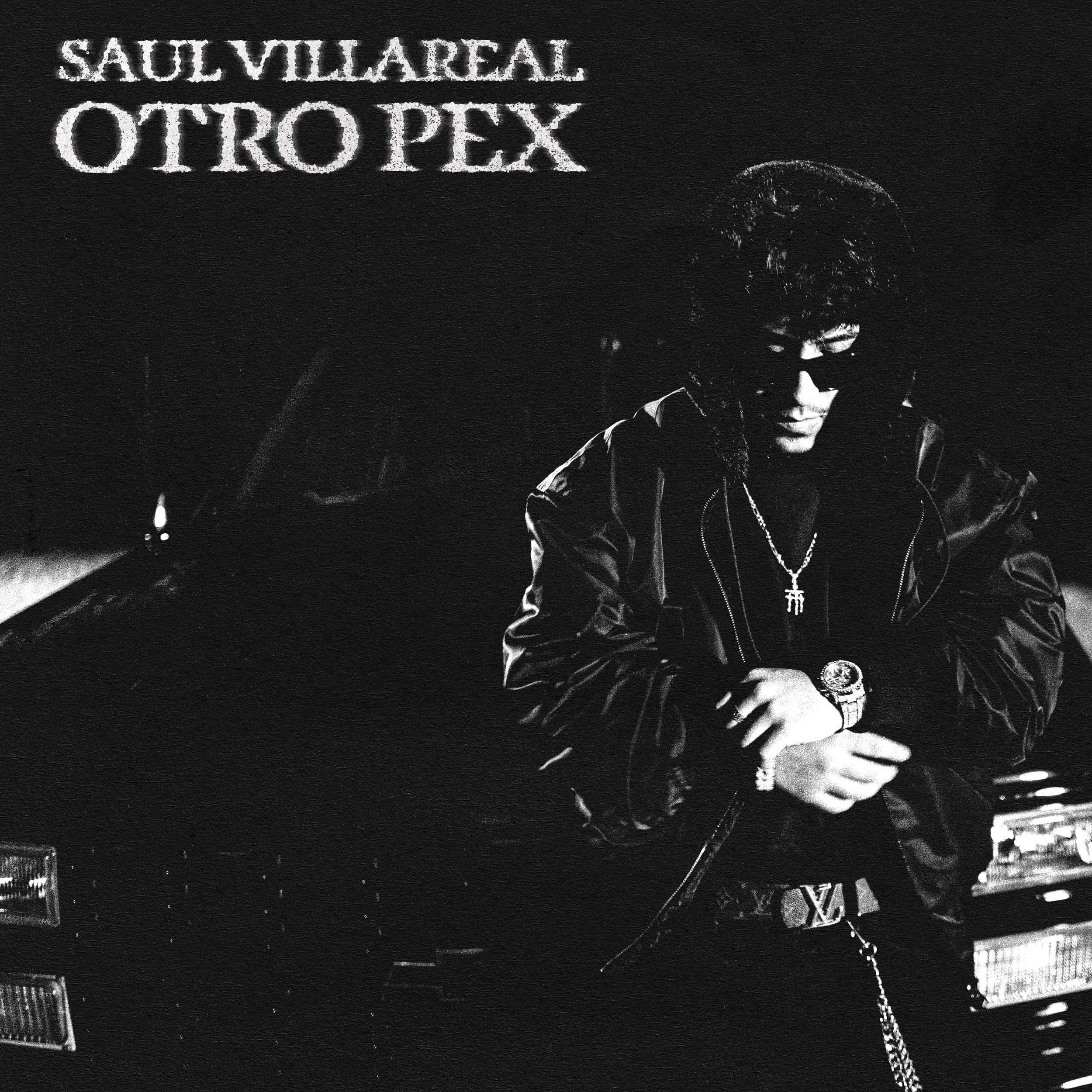 Saul Villarreal Enters A New Era With “Otro Pex”