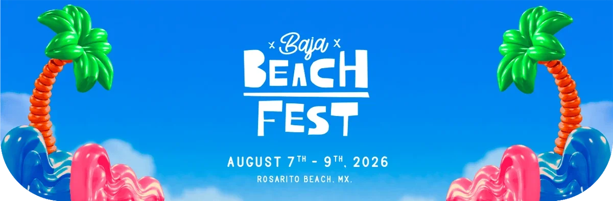 Things You Should Know: Baja Beach Fest Edition