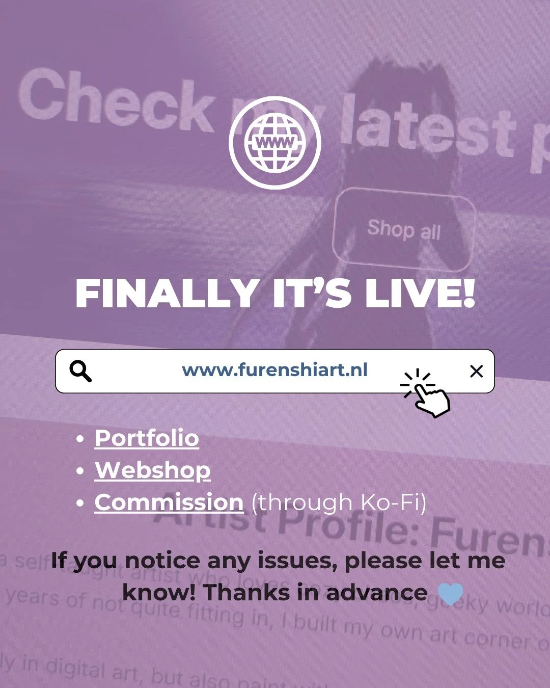 I did it! Finally. Sorry it took so long. I was a bit too scared for the potential mistakes I made. There probably be some, but if you find them I'll do my best to fix them as soon as possible. 

www.furenshiart.nl
Https://ko-fi.com/furenshiart/commi