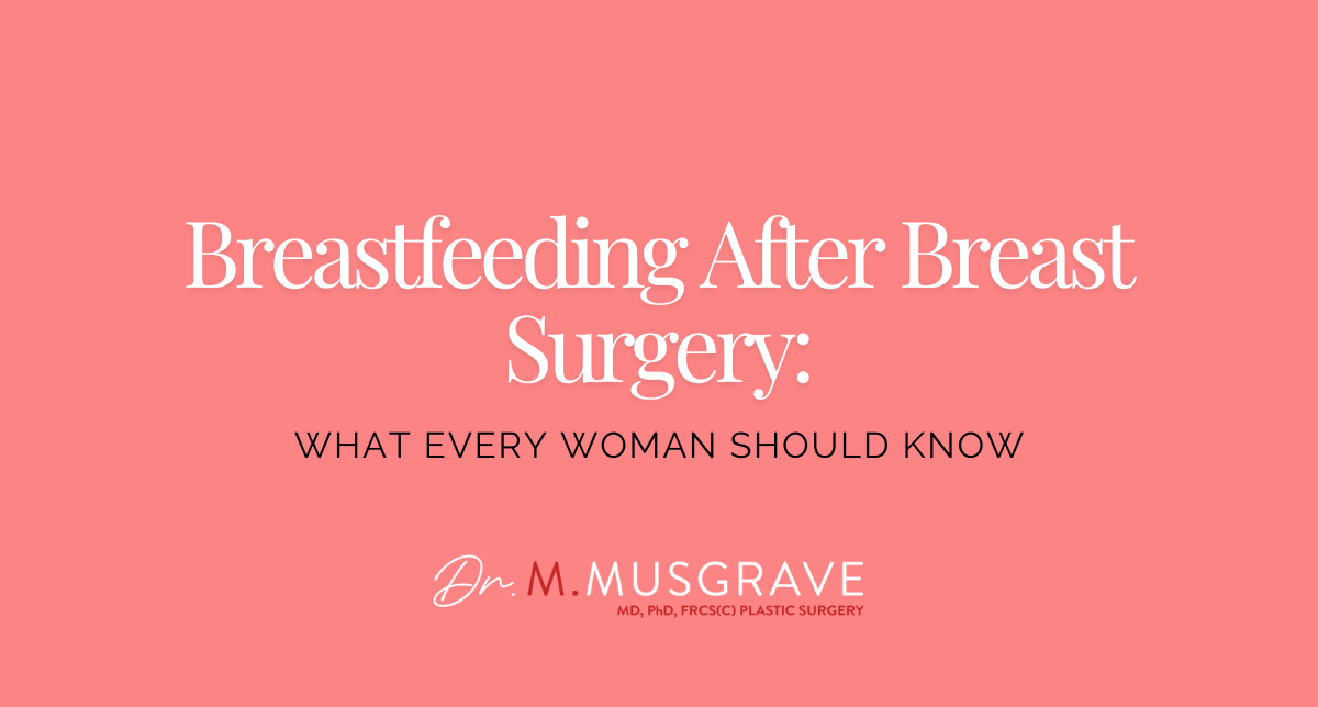 Breastfeeding After Breast Surgery: What Every Woman Should Know