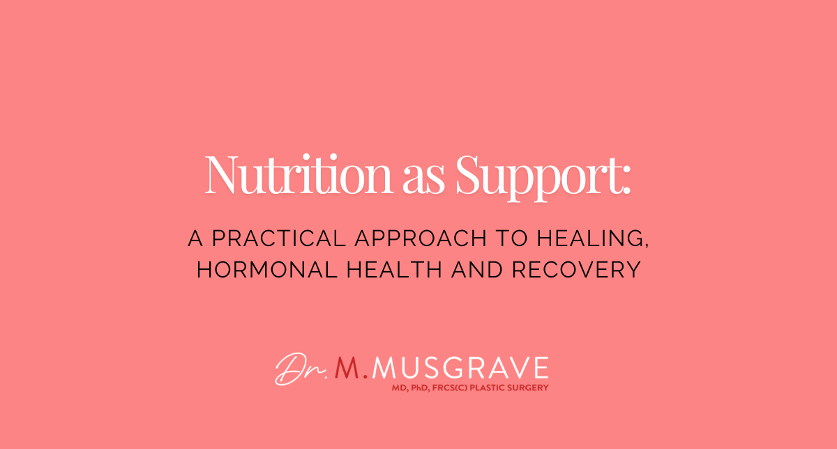 Nutrition as Support: A Practical Approach to Healing, Hormonal Health and Recovery