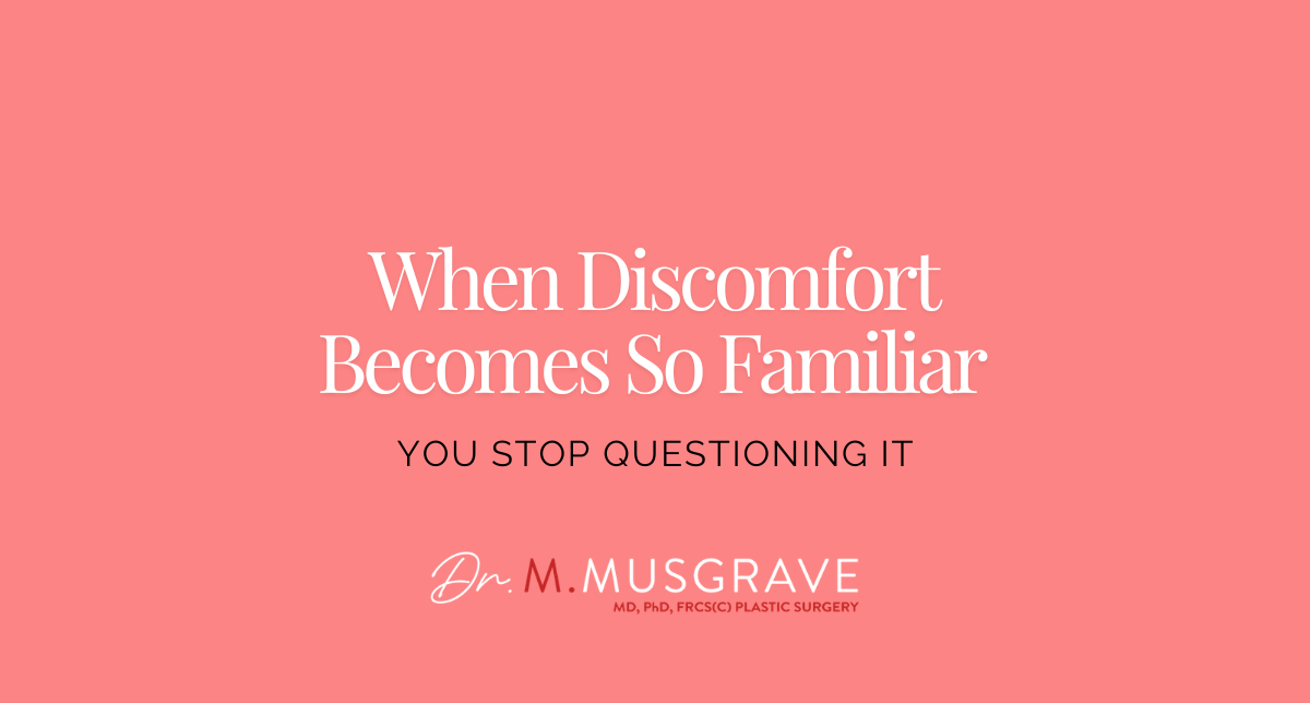 When Discomfort Becomes So Familiar You Stop Questioning It