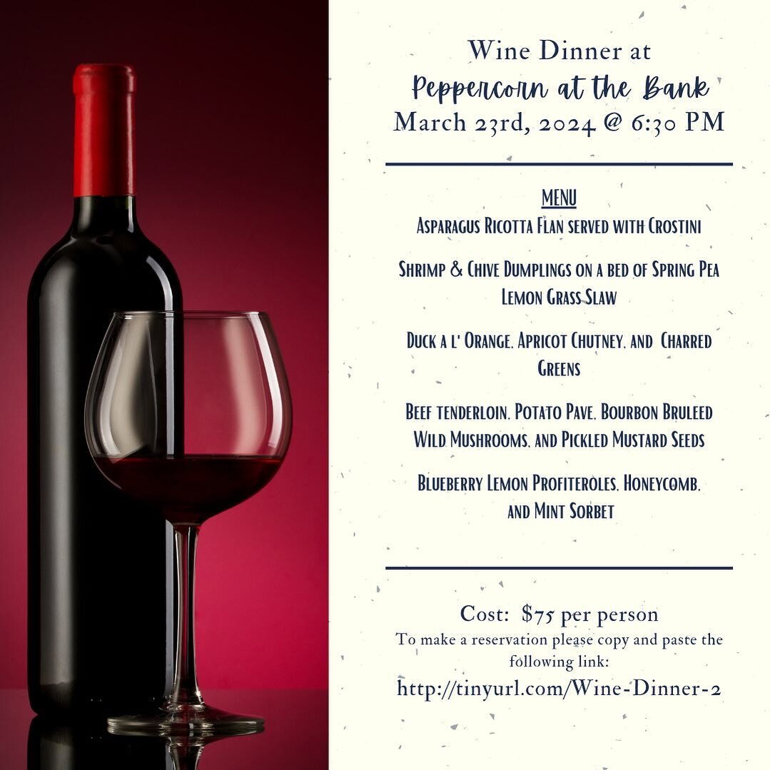 Come join us for a wine dinner at Peppercorn at the Bank.  Reserve your spot today as space is limited. 🍷&hearts;️