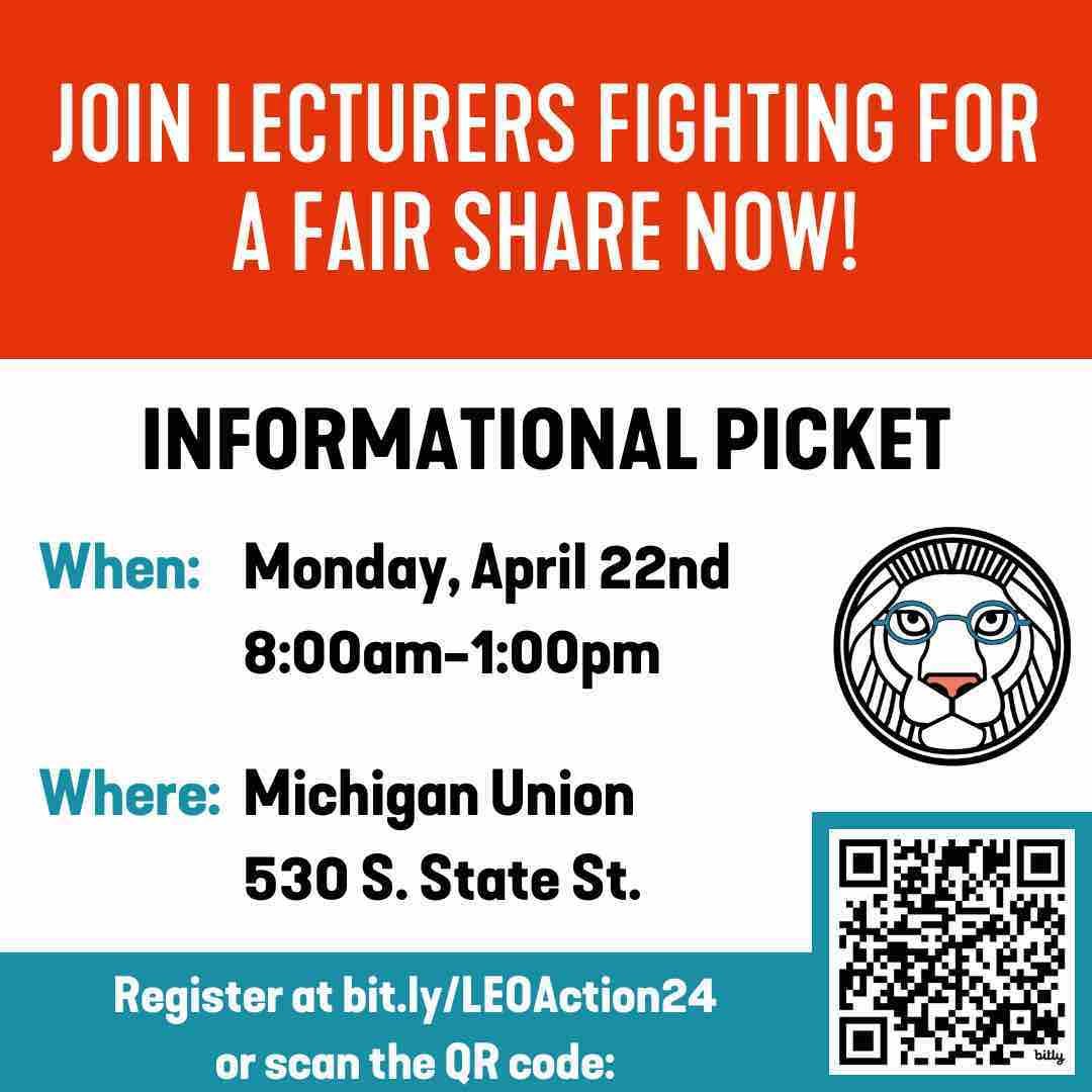 ATTN: ALLIES AND LEOS!! Join UM lectures today for informational picketing outside of the Michigan Union accepted students day! The union has been in contract negotiations for six months and admin is still not offering enough for our Dearborn and Fli