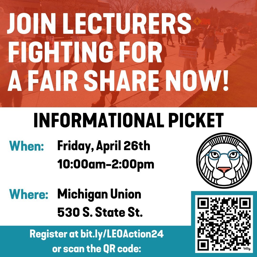 Support LEO lecs on our info picket this Friday at the Michigan Union! Free lunch and refreshments included!

Registration link in bio!