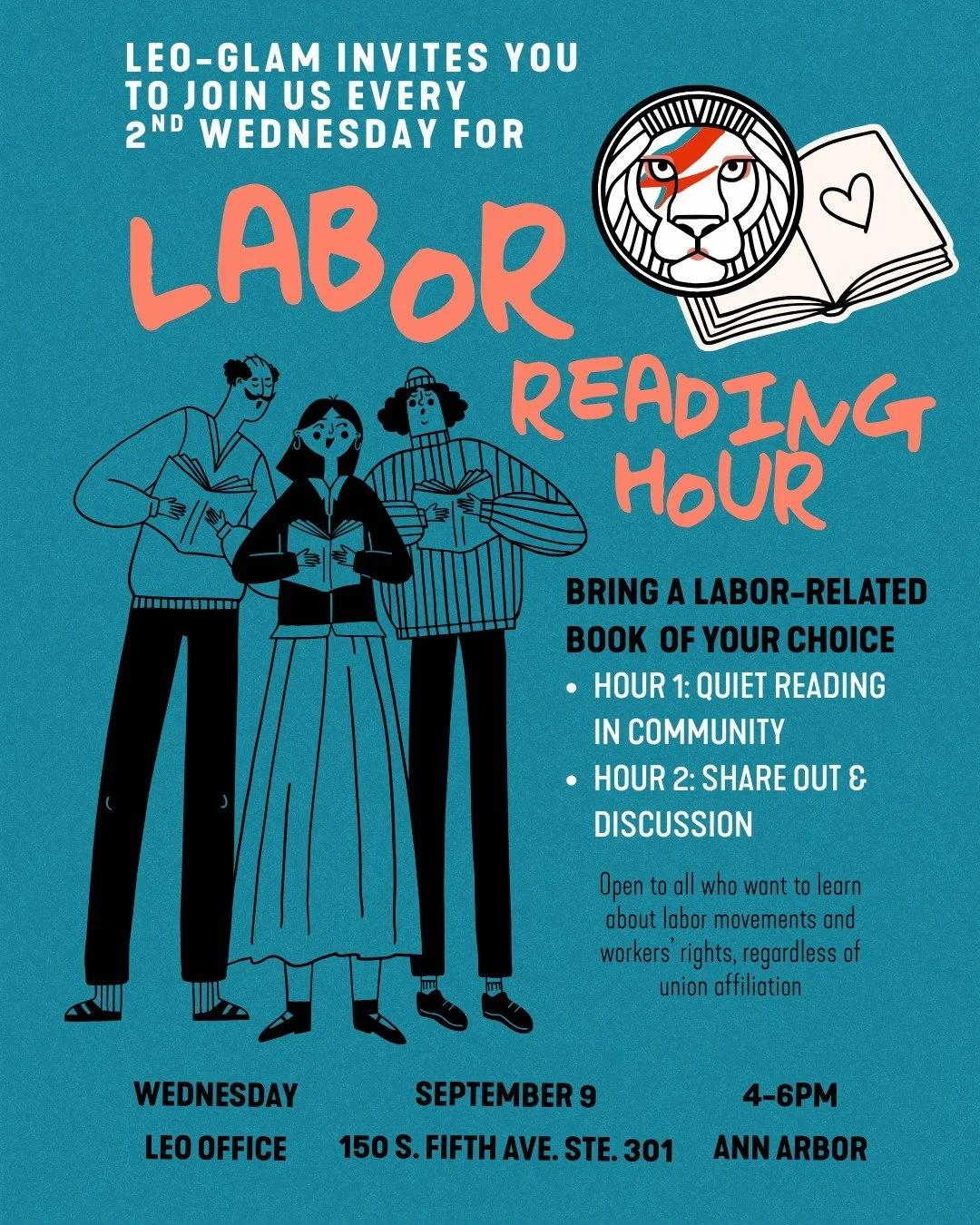 Labor Reading Hour will be Wednesday, September 9th, 2026, 4:00-6:00pm at the LEO office in Ann Arbor, 150 S. Fifth Ave, Suite 301. We're shifting to the second Wednesday of the month moving forward. This monthly event is a no-homework reading group;