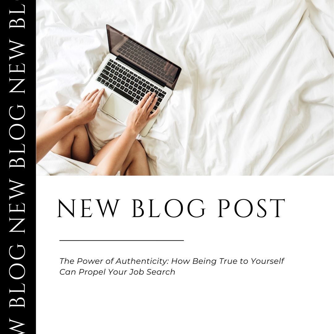 The Power of Authenticity: How Being True to Yourself Can Propel Your Job Search