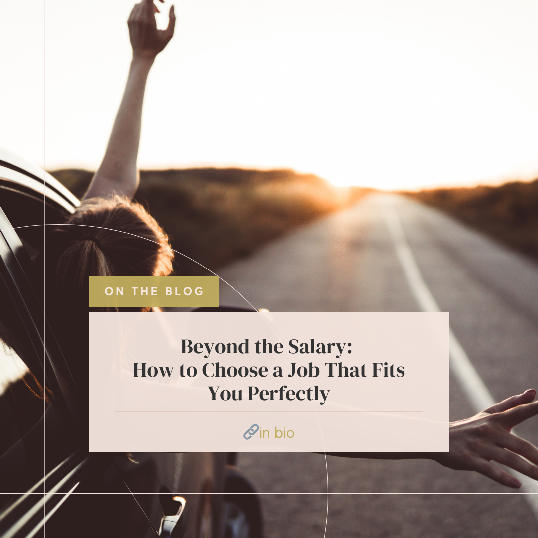 Beyond the Salary: How to Choose a Job That Fits You Perfectly