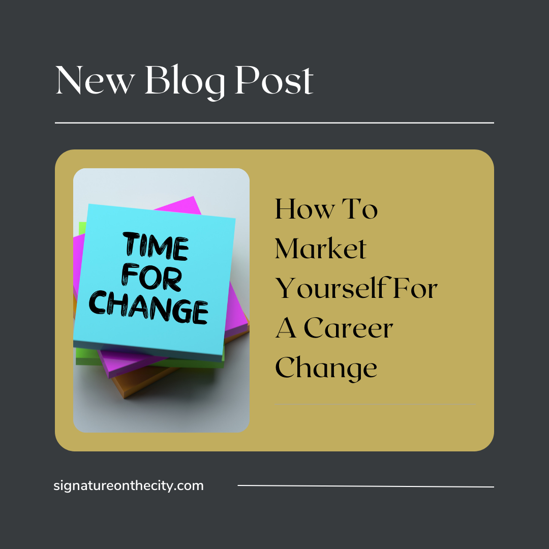 How To Market Yourself For A Career Change