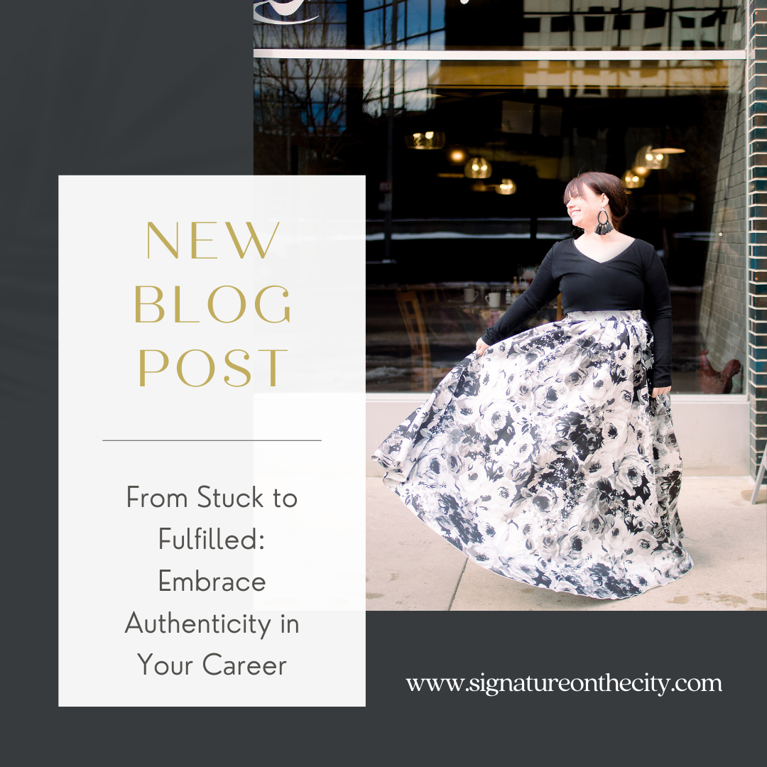 From Stuck to Fulfilled: Embrace Authenticity in Your Career