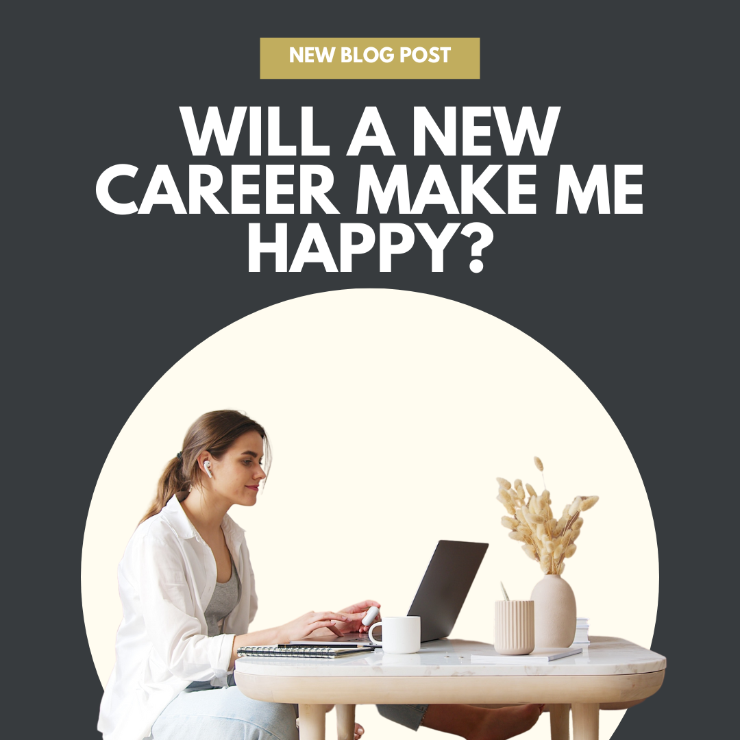 Will A New Career Make Me Happy?