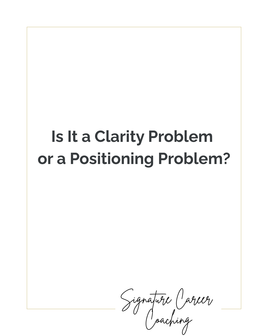 Is It a Clarity Problem or a Positioning Problem?