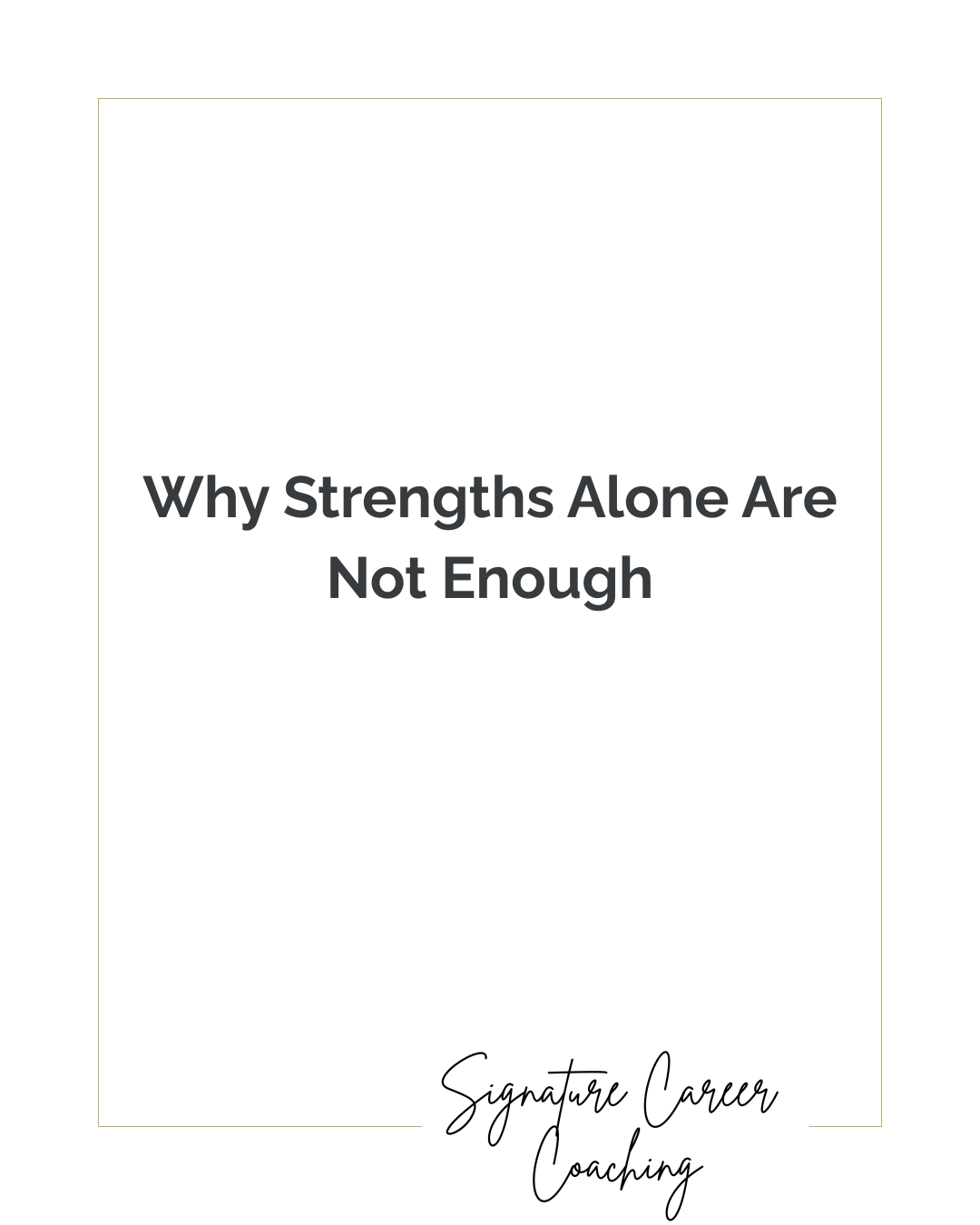 Why Strengths Alone Are Not Enough