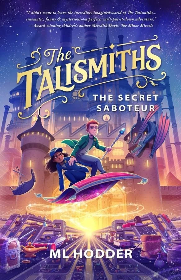   The Talismiths: The Secret Saboteur   by ML Hodder (copyedit)