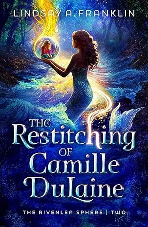   The Restitching of Camille DuLaine   by Lindsay Franklin (proofread)