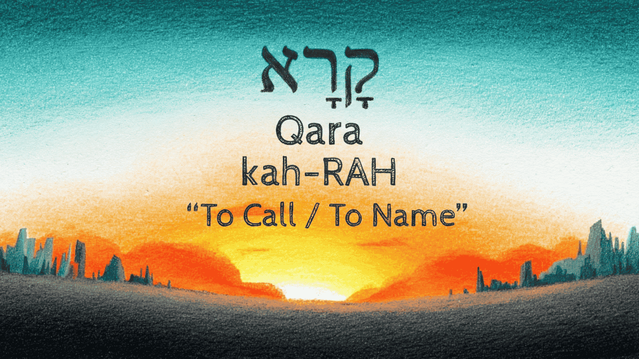 Why "Calling" and "Naming" Are the Same Hebrew Word