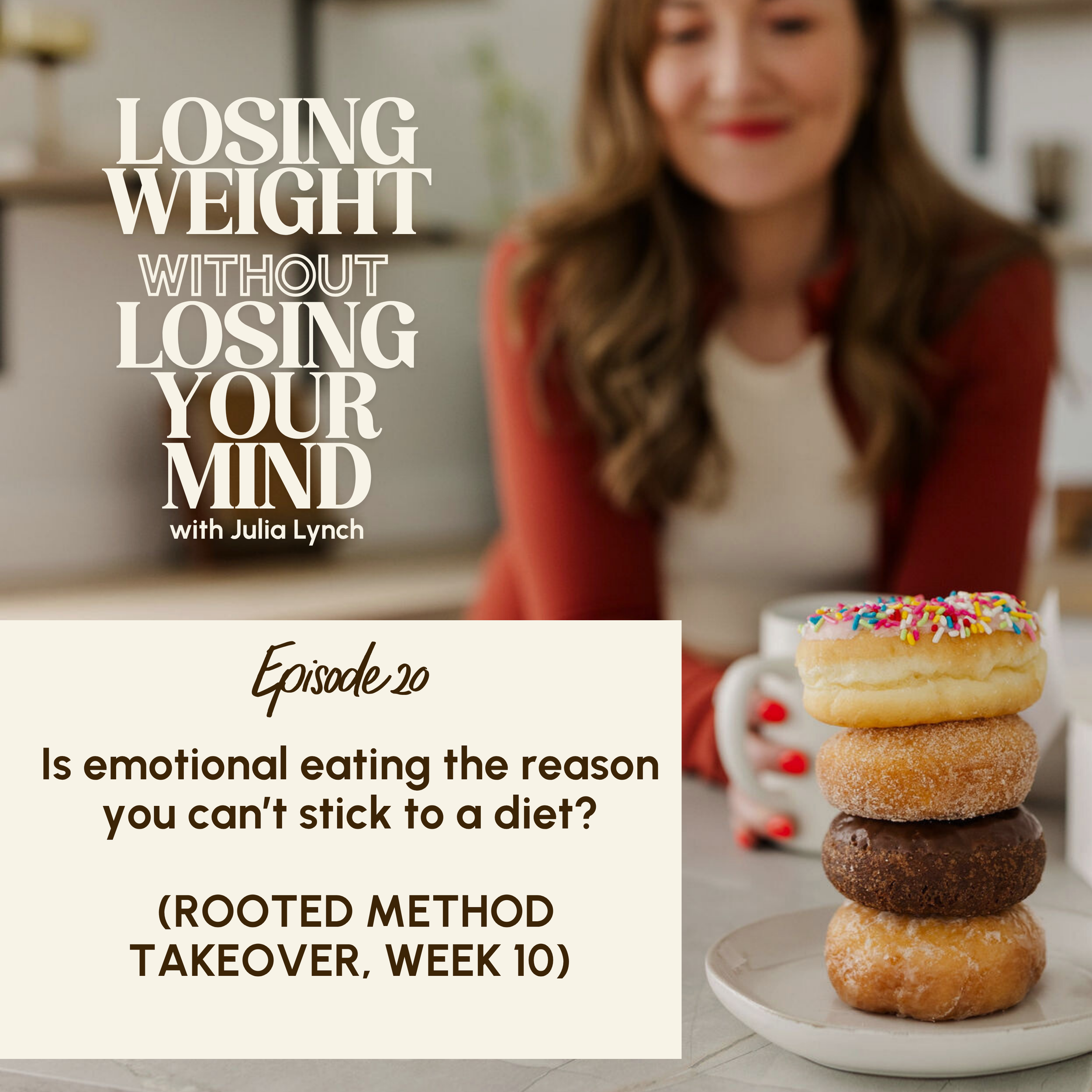 S3, E20: Is emotional eating the reason you can’t stick to a diet? (ROOTED METHOD TAKEOVER, WEEK 10)