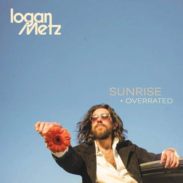 Logan Metz - Sunrise / Overrated (Single)
