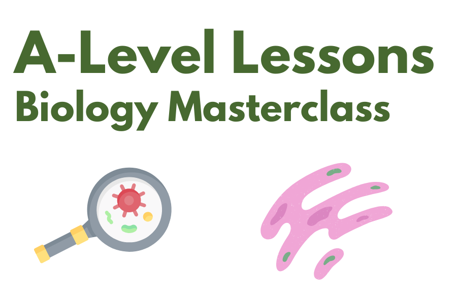 A-Level Masterclasses: Biology