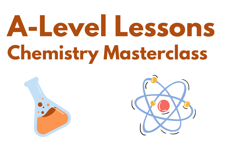 A-Level Masterclasses: Chemistry