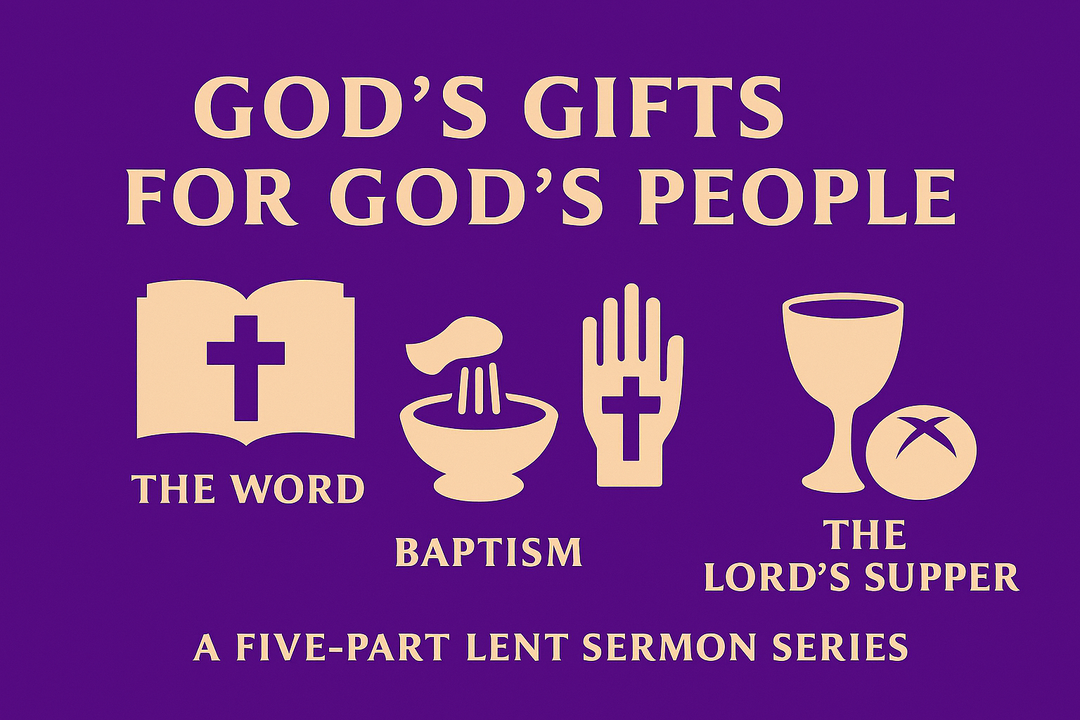 Lent Mid-Week Service: God’s Gifts for God’s People (@ St. Olaf)