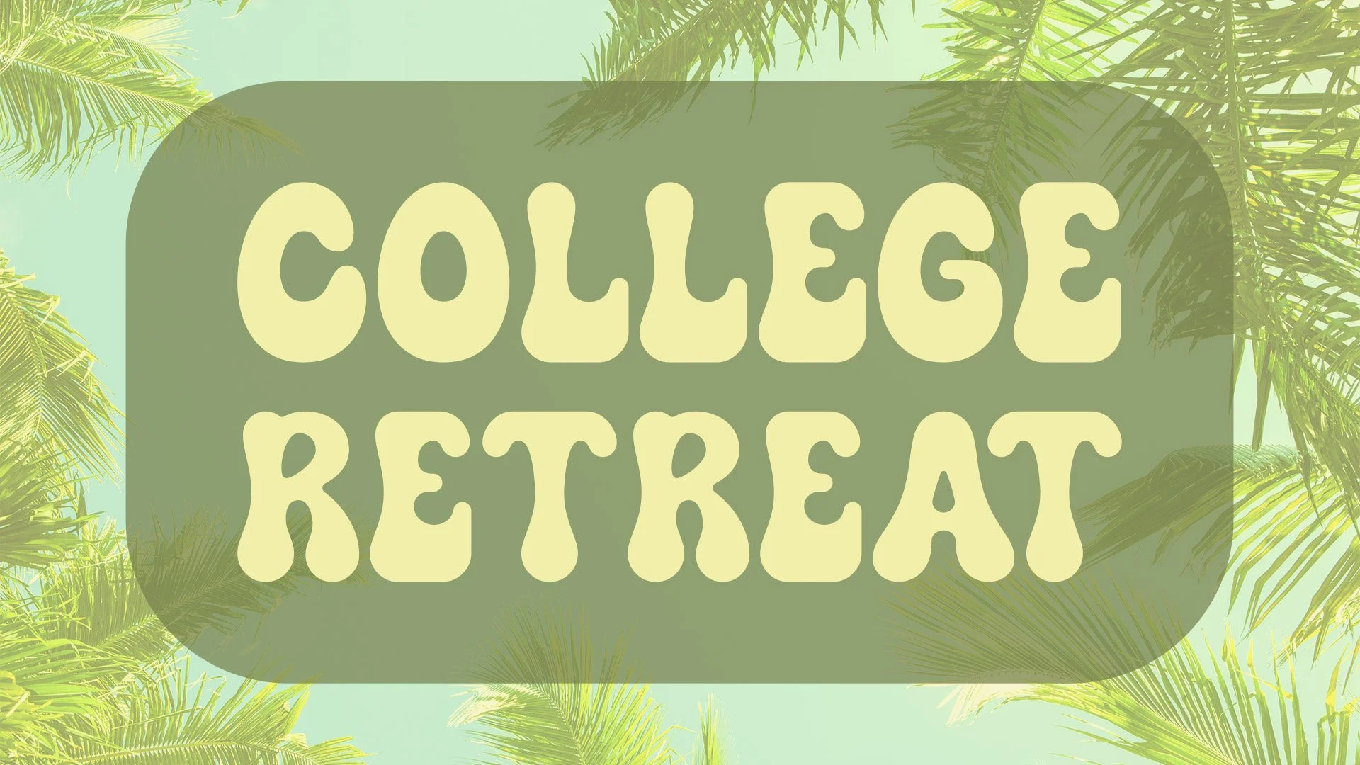 College Retreat