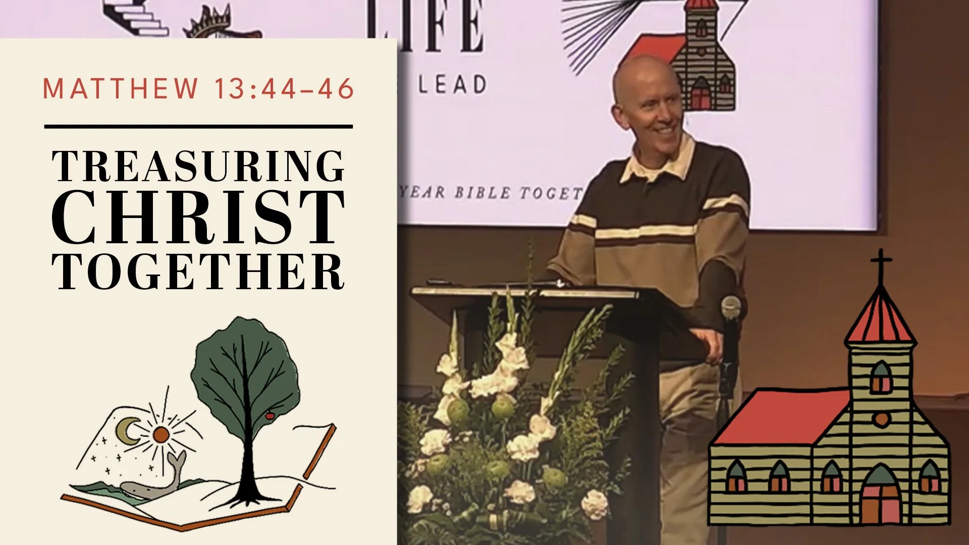 Grace Chapel's Sunday service. Pastor Chris Johnson's sermon called, 'Treasuring Christ Together' referencing Matthew 13:44-46.