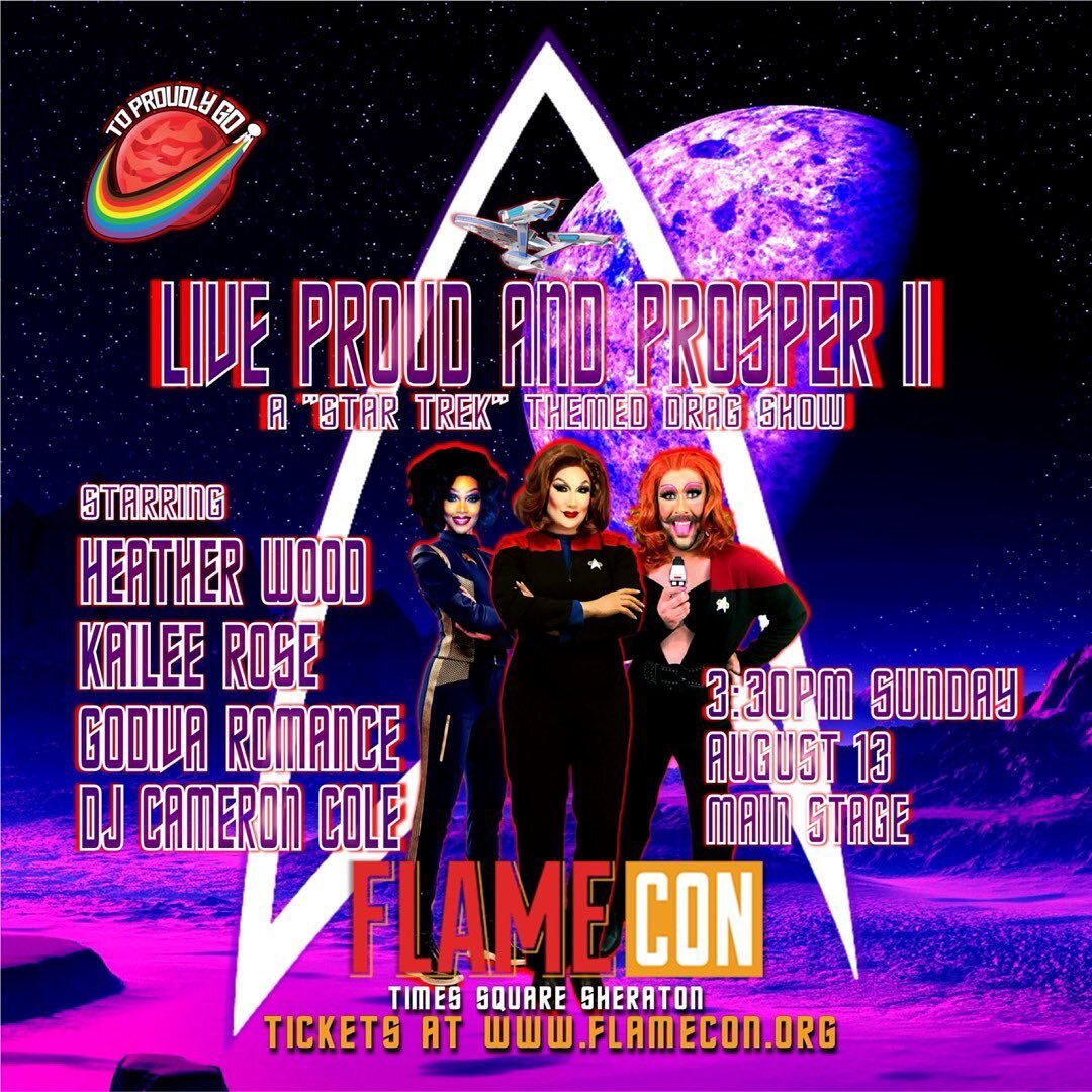 LIVE PROUD AND PROSPER II: A &ldquo;STAR TREK&rdquo; THEMED DRAG SHOW
Swipe 🌅➡️🌄 to check out our amazing cast performing at @flamecon at 3:30pm Sunday August 13th. 
Keep scrolling to see a selection of our To Proudly Go merchandise, sold at our ta