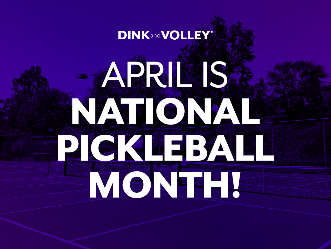 April is National Pickleball Month!!