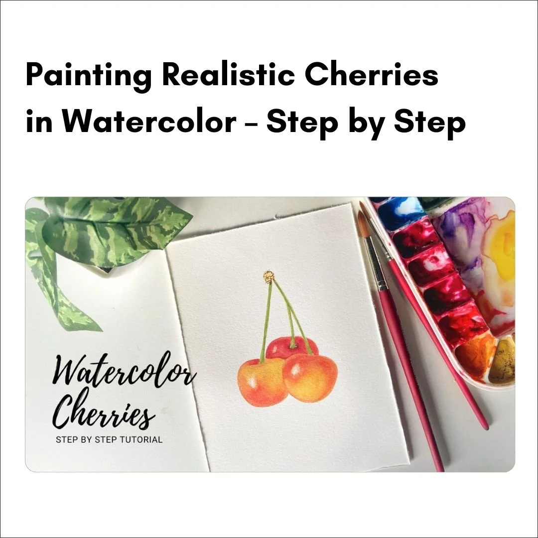 Painting Realistic Cherries in Watercolor – Step by Step