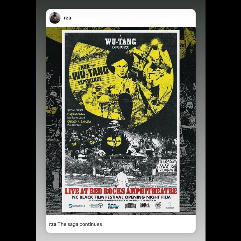 Shout out to The RZA (@rza) 👐👐👐

Join us TONIGHT for the NC Black Film Festival&rsquo;s (@ncblackfilm) Opening Night Film A WU-TANG EXPERIENCE: LIVE AT RED ROCKS AMPHITHEATRE at Cape Fear Community College Union Station Auditorium in Wilmington, N