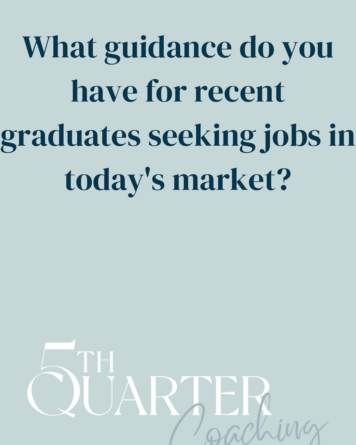 Stay patient, stay open minded, and utilize your network. While the job market can seem intimidating, companies are actively recruiting - just be ready for the job hunt to potentially last longer than anticipated. Engage in numerous conversations. Yo