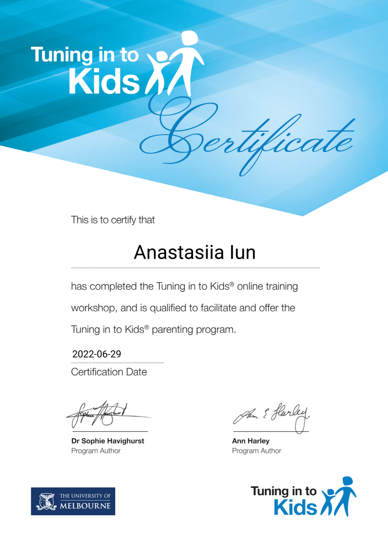 Tuning in to Kids certificate awarded to Anastaisia Jun for completing online training, dated June 29, 2022, from the University of Melbourne, with signatures from Dr. Sophie Havighurst and Ann Harley, featuring a graphic of a parent and child holding hands.