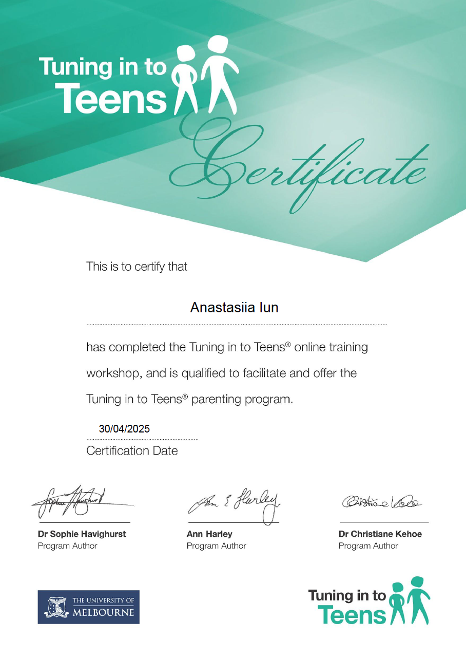 Certificate titled "Tuning in to Teens" with a teal and white color scheme. It certifies that Anastasia Lun completed the online training and is qualified to facilitate the program, dated 30/04/2025, signed by three program authors from the University of Melbourne.