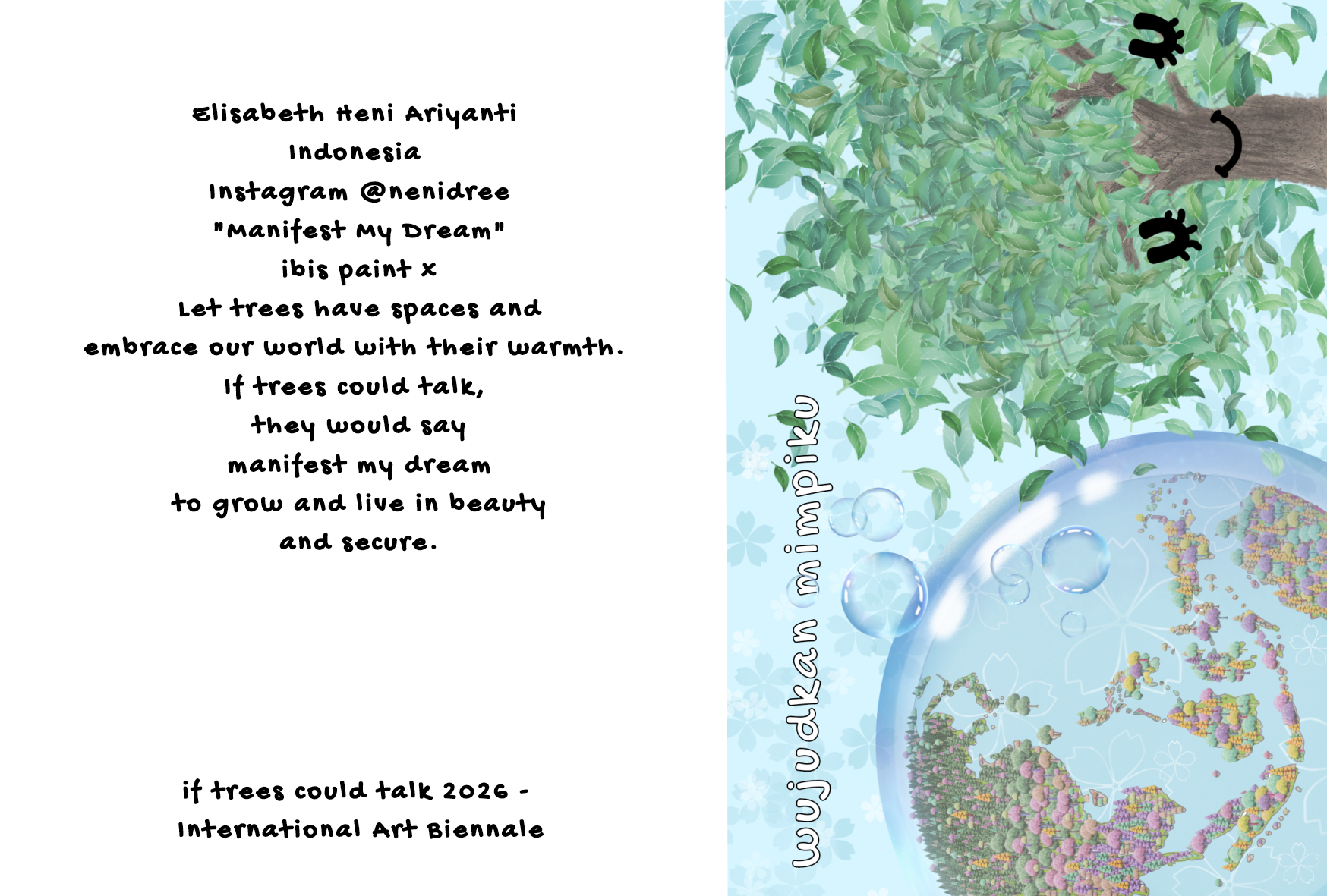 "Manifest my dream"
Elisabeth Heni (@nenidree)
Indonesia