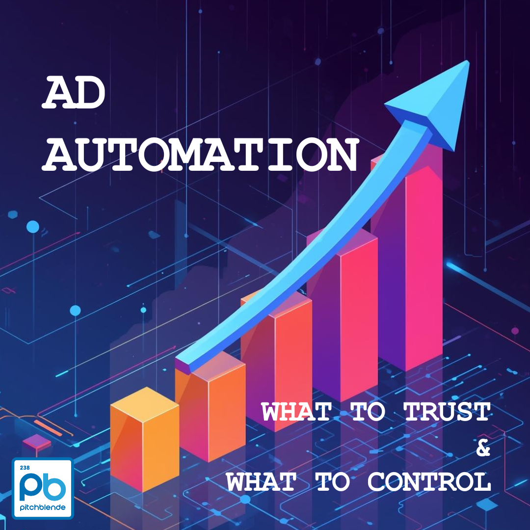 Ad Automation: What to Trust and What to Control