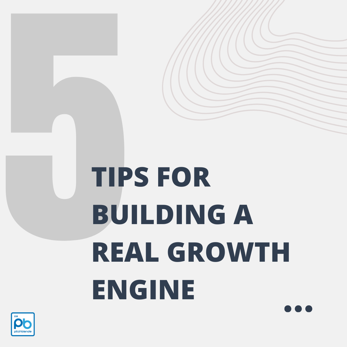 5 Tips for Building a Real Growth Engine