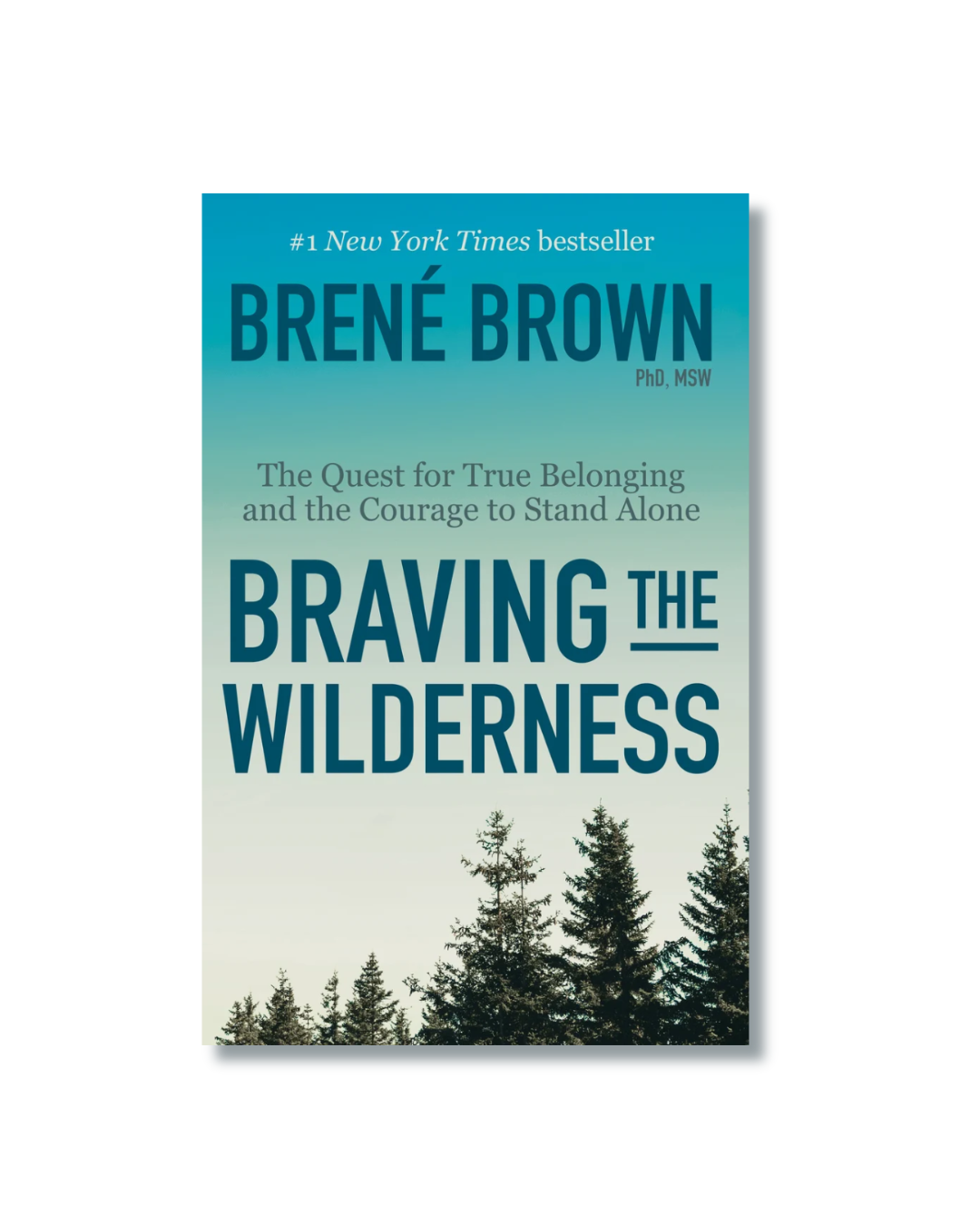 Book cover titled 'Braving the Wilderness' by Brené Brown, featuring a background of evergreen trees.