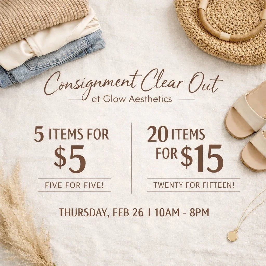 Consignment Clear Out at Glow Aesthetics ✨

We&rsquo;re clearing space for new arrivals &mdash; and passing the savings on to you.

✨ 5 items for $5
✨ 20 items for $15

Browse a mix of clothing, accessories, and footwear, all priced to go! 

🗓 Thurs